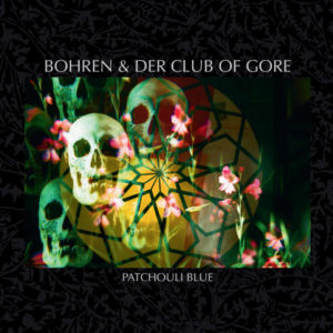 Bohren & der Club of Gore - Patchouli Blue